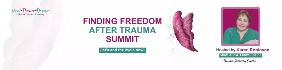 Finding freedom 
after trauma 
Summit